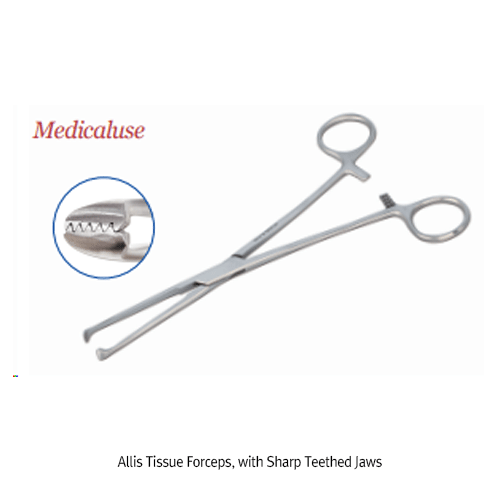 Allis Tissue Forceps, with Sharp Teethed Jaws, L150 & 200mm, Medicaluse For Heavy Tissue, Stainless-steel 410, 엘리스 티슈 포셉/겸자, 의료용, 비부식
