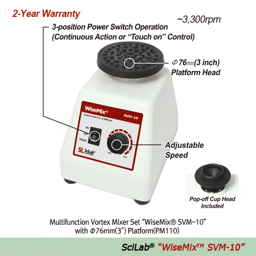 SciLab® Multifunction Vortex Mixer Set “WiseMixTM SVM-10”, Up to 3,300rpm, with Certi. & Traceability  With Φ76mm(3inch) Platform Head & Pop-off Cup Head, Variable Speed Control, Continuous or Touch-on Mixing  다용도 볼텍스 믹서, 다양한 속도 조절, 강력하고 안정된 동작과 저소음